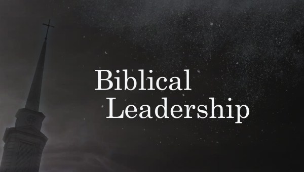 Biblical Leadership