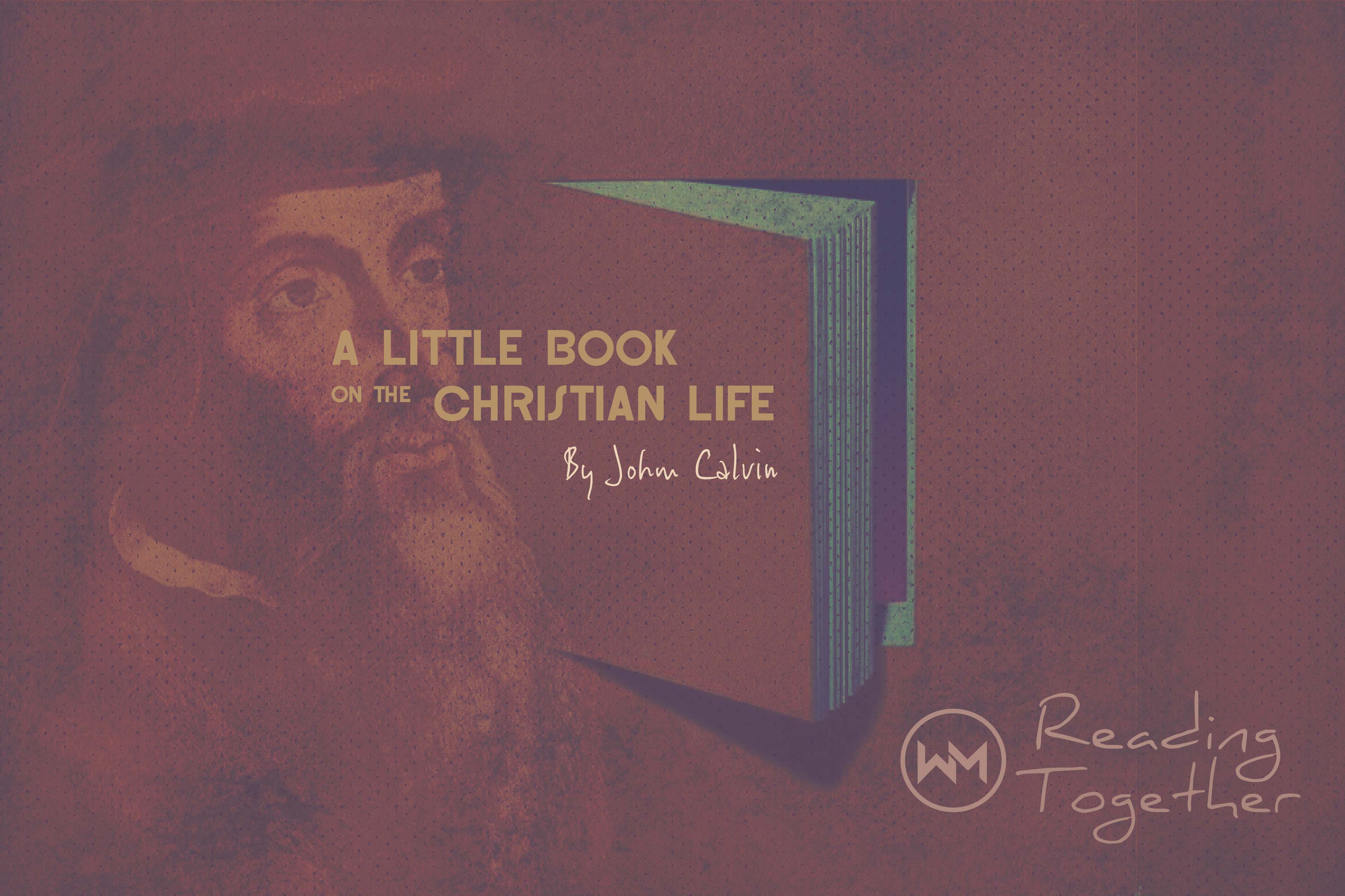 A Little Book on the Christian Life Reading Together B.
